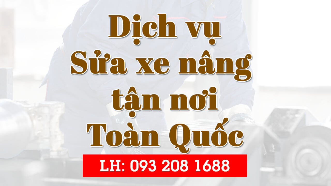 Sửa xe nâng điện toàn quốc