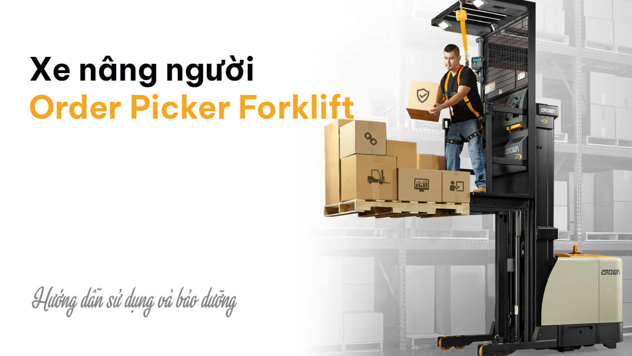 Xe nâng người làm việc trên cao Order Picker