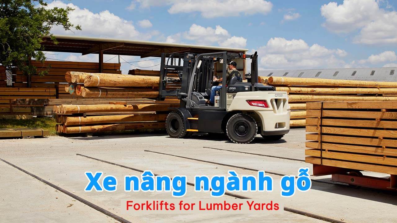 Xe nâng hạng nặng - Xe nâng ngành gỗ