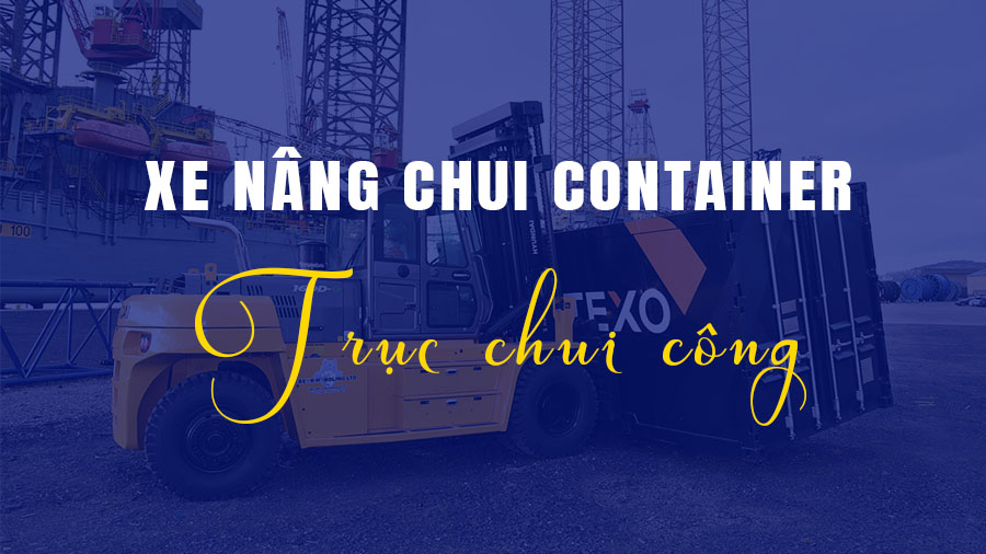 Xe nâng hàng chui container